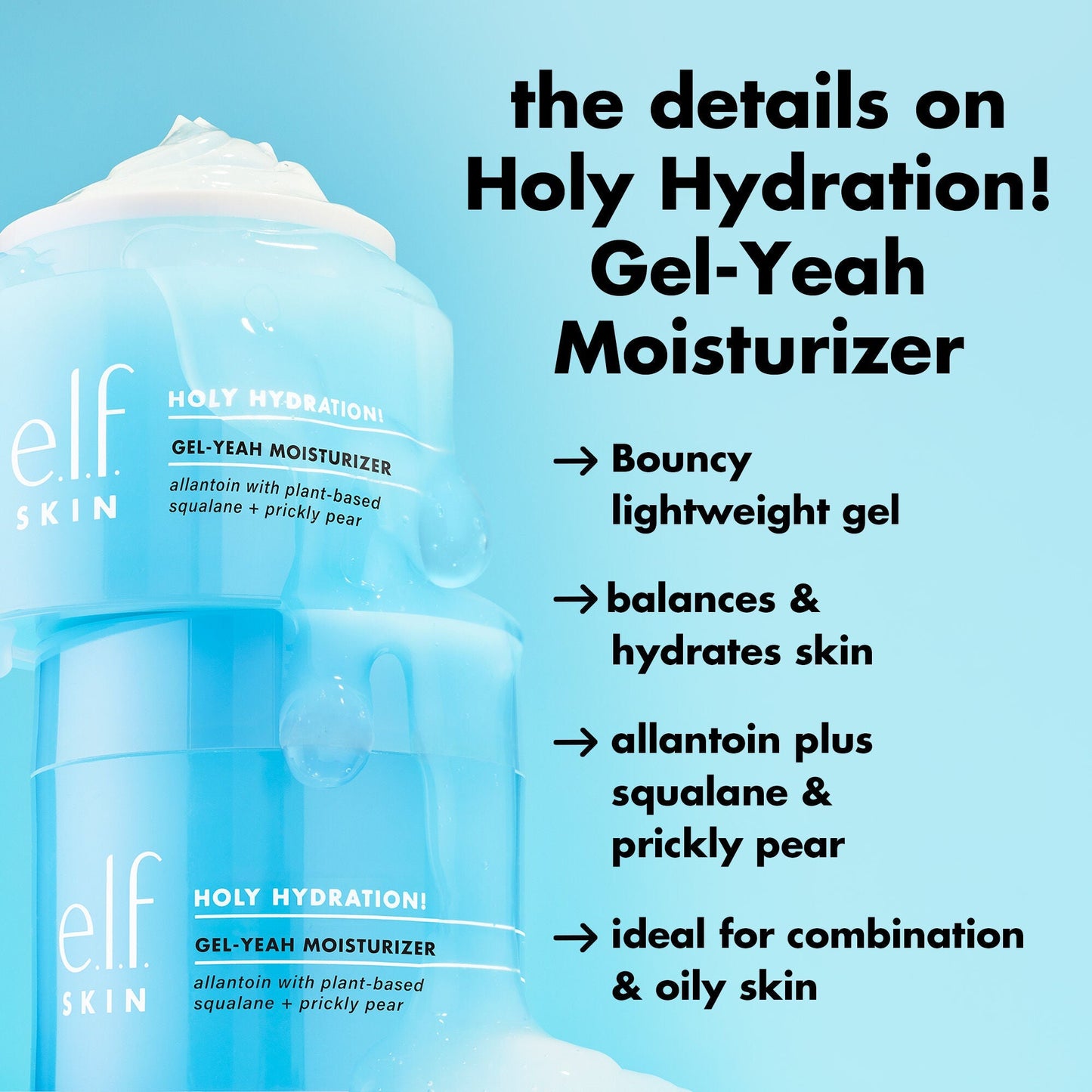 holy-hydration-gel-yeah-moisturizer-l5 0226_EDU_HHGelYeah_Details.jpg