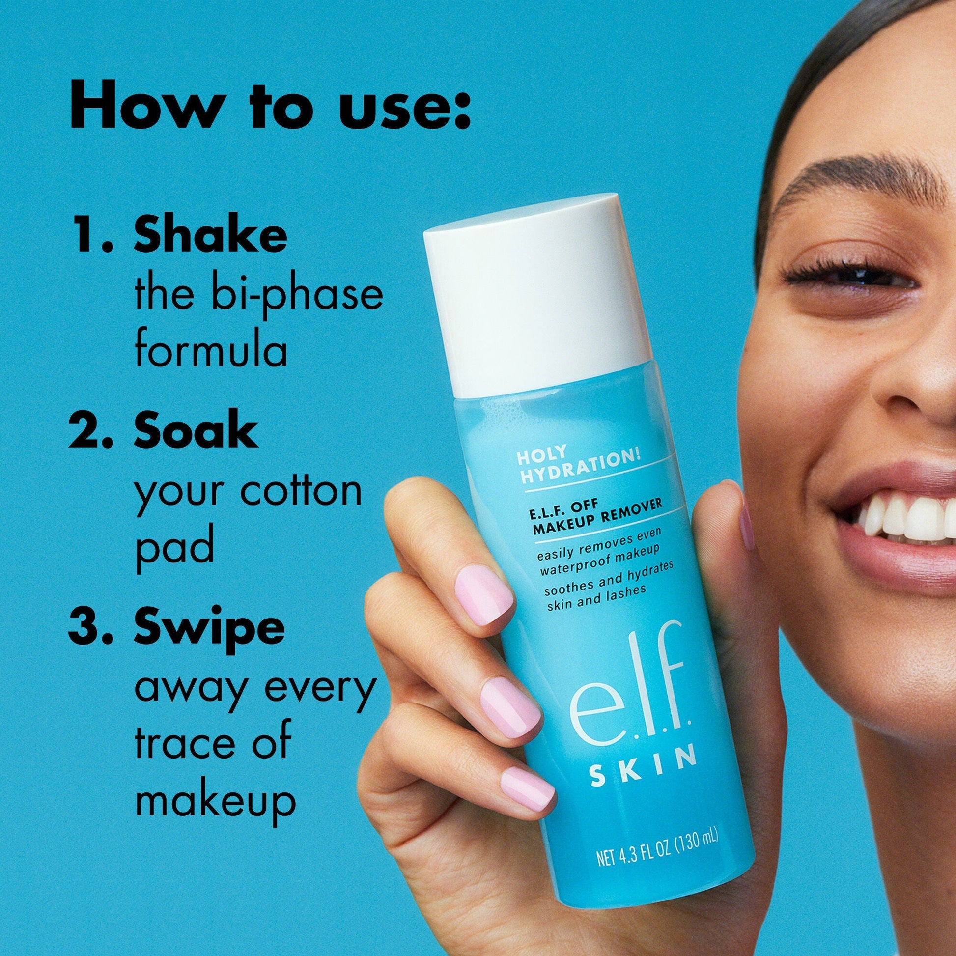 holy-hydration-e-l-f-off-makeup-remover-y8 0523_EDUCATION_NEWARRIVALS_EYE_MAKEUP_REMOVER_HOWTOUSE.jpg